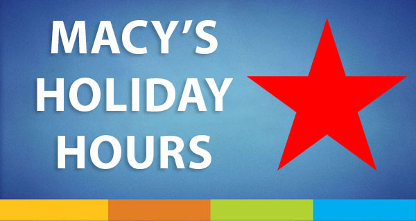 Macy's Holiday Hours